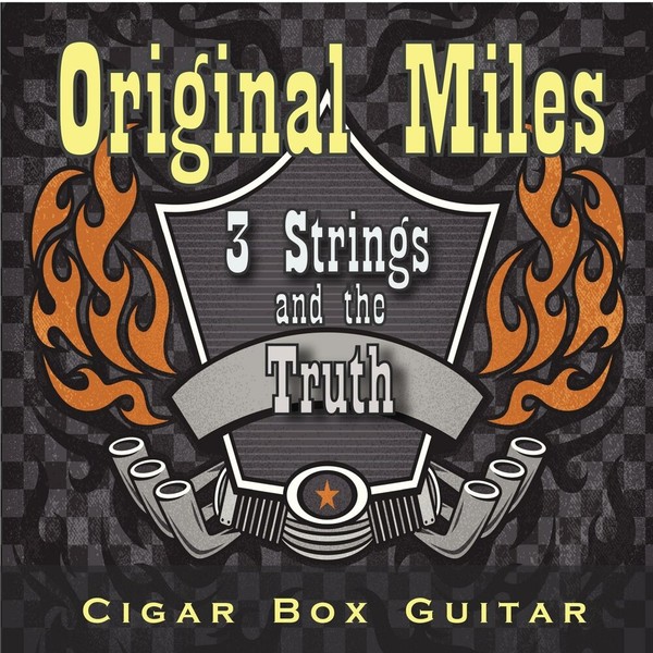 Original Miles - 3 Strings and the Truth (Cigar Box Guitar) (2021)