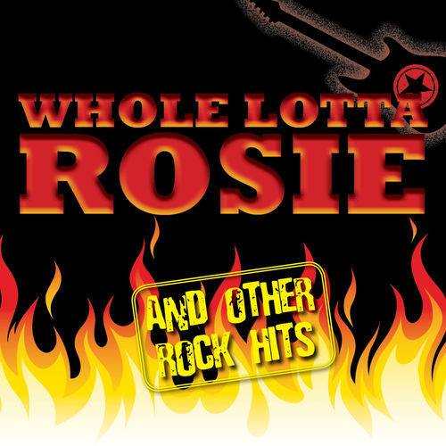 "Whole Lotta Rosie" (cover version)