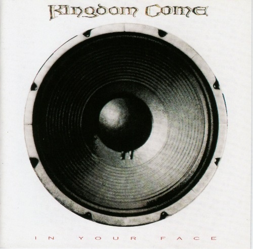 Kingdom Come © 1989 -  In Your Face