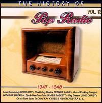 The History of Pop Radio 1920-1951 Vol. 13 (1947-1948)